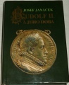 Janáček Josef - Rudolf II. a jeho doba