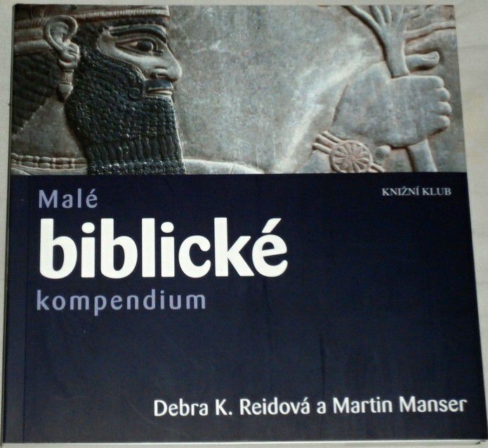 Reidová Debra K., Manser Martin - Malé biblické kompendium