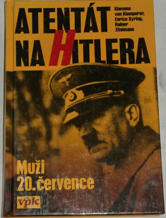von Klemperer, Syring, Zitelmann - Atentát na Hitlera: Muži 20. července