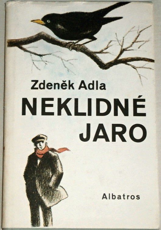 Adla Zdeněk - Neklidné jaro