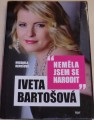 Remešová Michaela - Iveta Bartošová "neměla jsem se narodit"