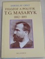 Opat Jaroslav - Filozof a politik T. G. Masaryk