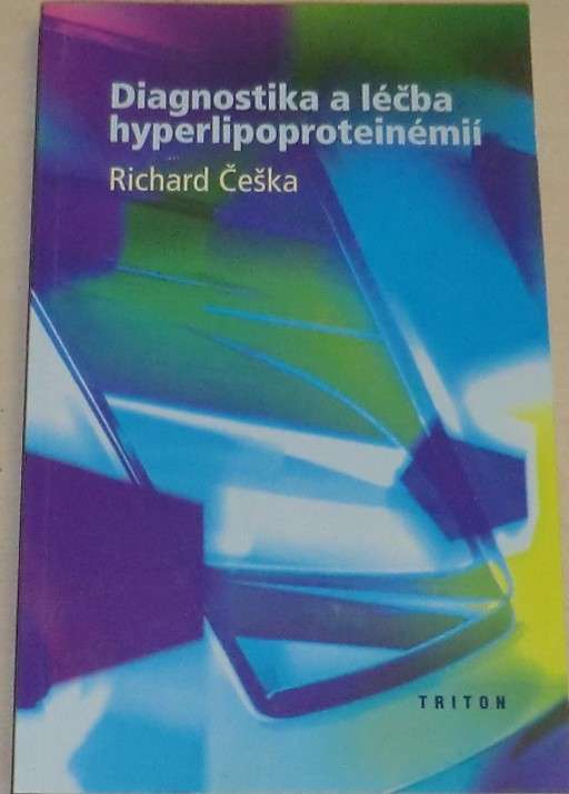 Češka Richard - Diagnostika a léčba hyperlipoproteinémií