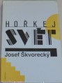 Škvorecký Josef - Hořkej svět