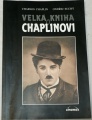 Chaplin Charles, Suchý Ondřej - Velká kniha o Chaplinovi