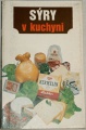 Dufek Oldřich - Sýry v kuchyni
