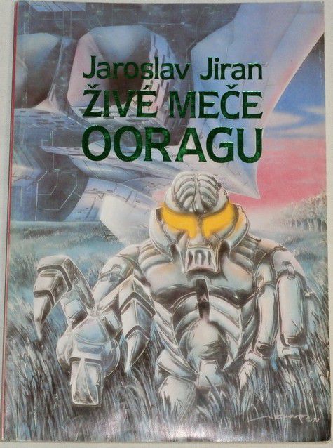 Jiran Jaroslav - Živé meče Ooragu