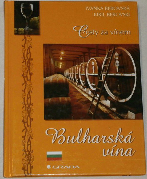 Berovská Ivanka, Berovski Kiril - Cesty za vínem: Bulharská vína