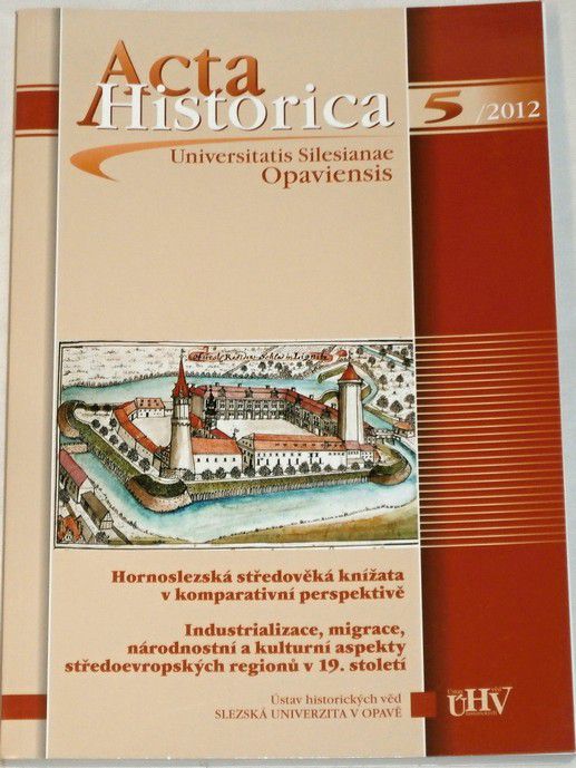 Acta historica Universitatis Silesianae Opaviensis 5/2012