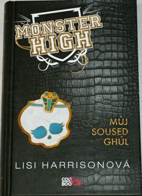 Harrisonová Lisi - Monster High: Můj soused Ghúl