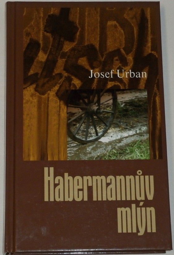 Urban Josef - Habermannův mlýn