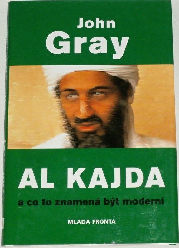 Gray John - Al Kajda a co to znamená být moderní