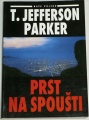 Parker T. Jefferson - Prst na spoušti
