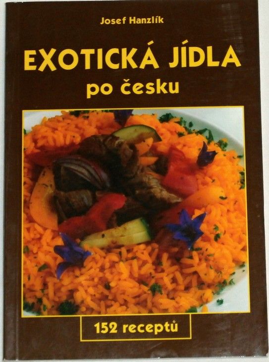 Hanzlík Josef - Exotická jídla po česku