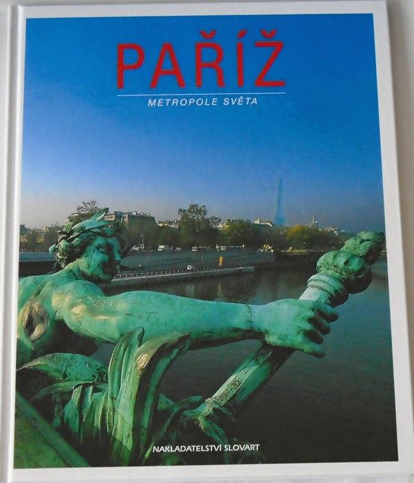 Paříž: Metropole světa