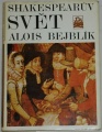 Bejblík Alois - Shakespearův svět