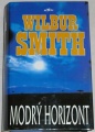 Smith Wilbur - Modrý horizont