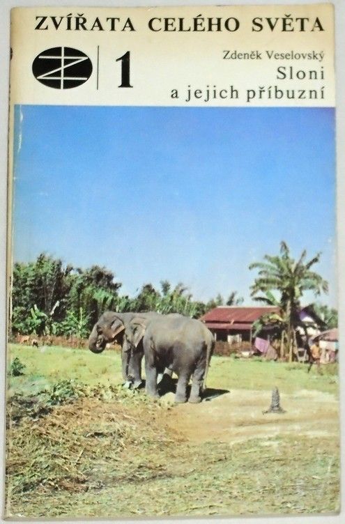  Veselovský Zdeněk - Zvířata celého světa 1: Sloni a jejich příbuzní