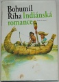 Říha Bohumil - Indiánská romance