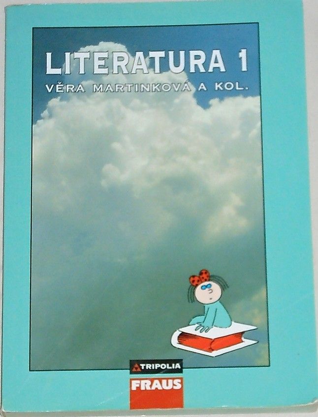 Martinková Věra - Literatura 1: Pro první ročník středních škol
