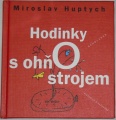Huptych Miroslav - Hodinky s ohňostrojem