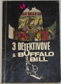 Tři detektivové & Buffalo Bill