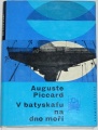 Piccard Auguste - V batyskafu na dno moří