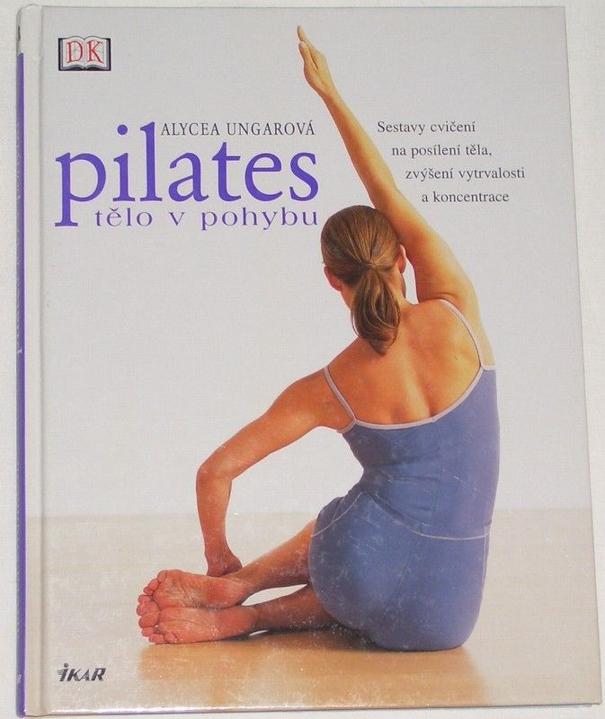 Ungarová Alycea - Pilates tělo v pohybu