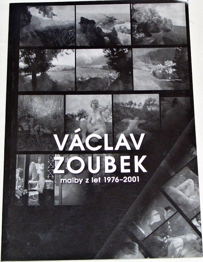 Václav Zoubek - Malby z let 1976 - 2001