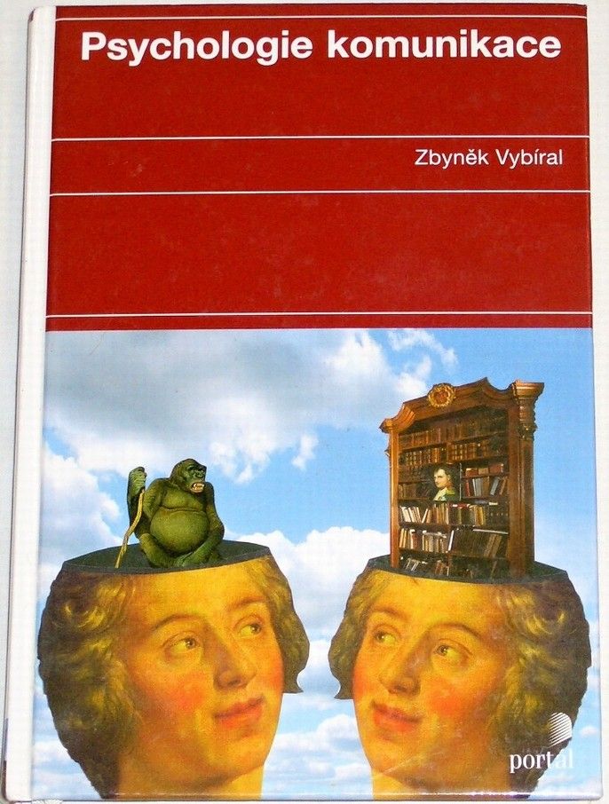 Vybíral Zbyněk - Psychologie komunikace