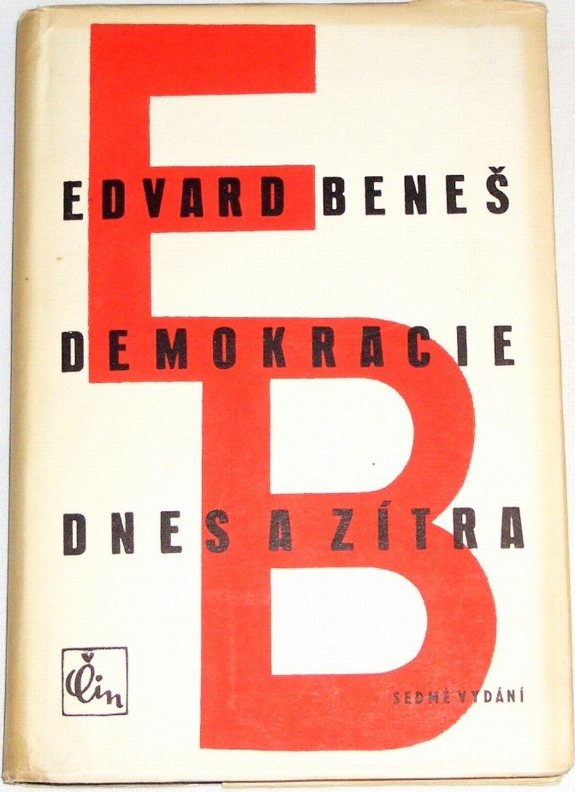 Beneš Edvard - Demokracie dnes a zítra