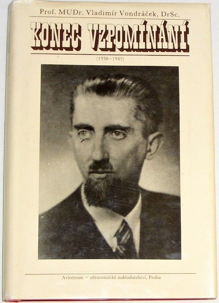 Vondráček Vladimír - Konec vzpomínání (1938 - 1945)