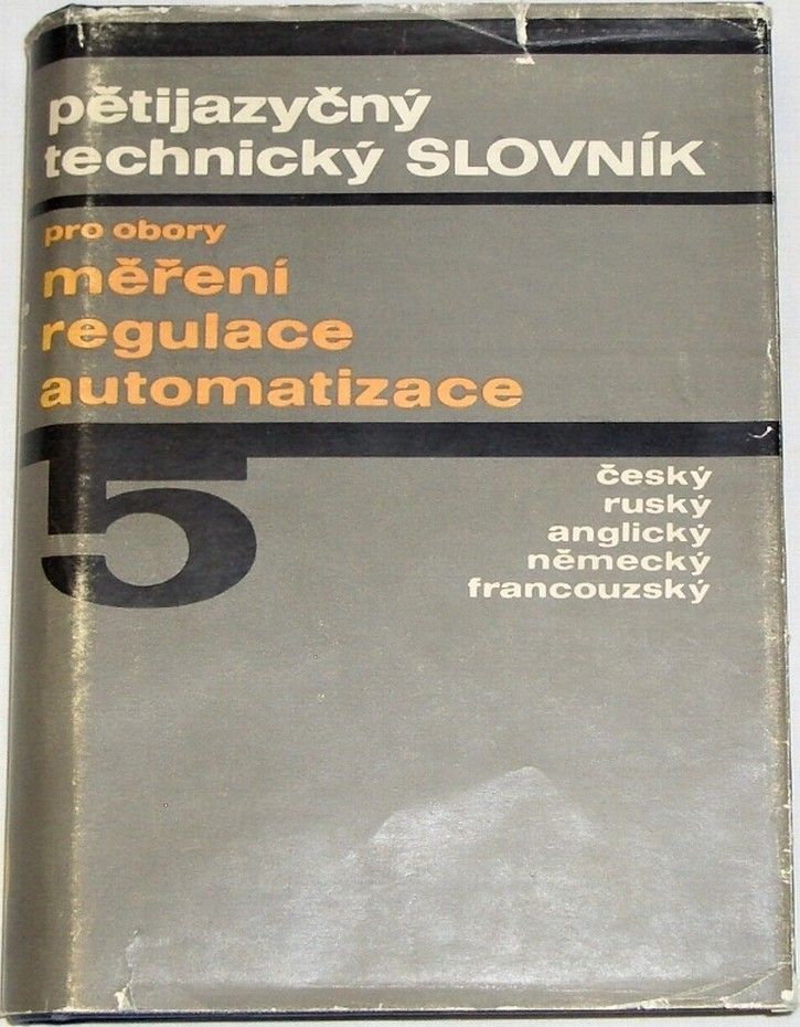 Boušek Jaroslav - Pětijazyčný technický slovník pro obory měření, regulace a automatizace