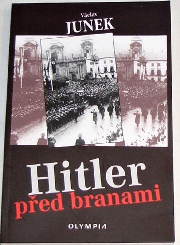 Junek Václav - Hitler před branami