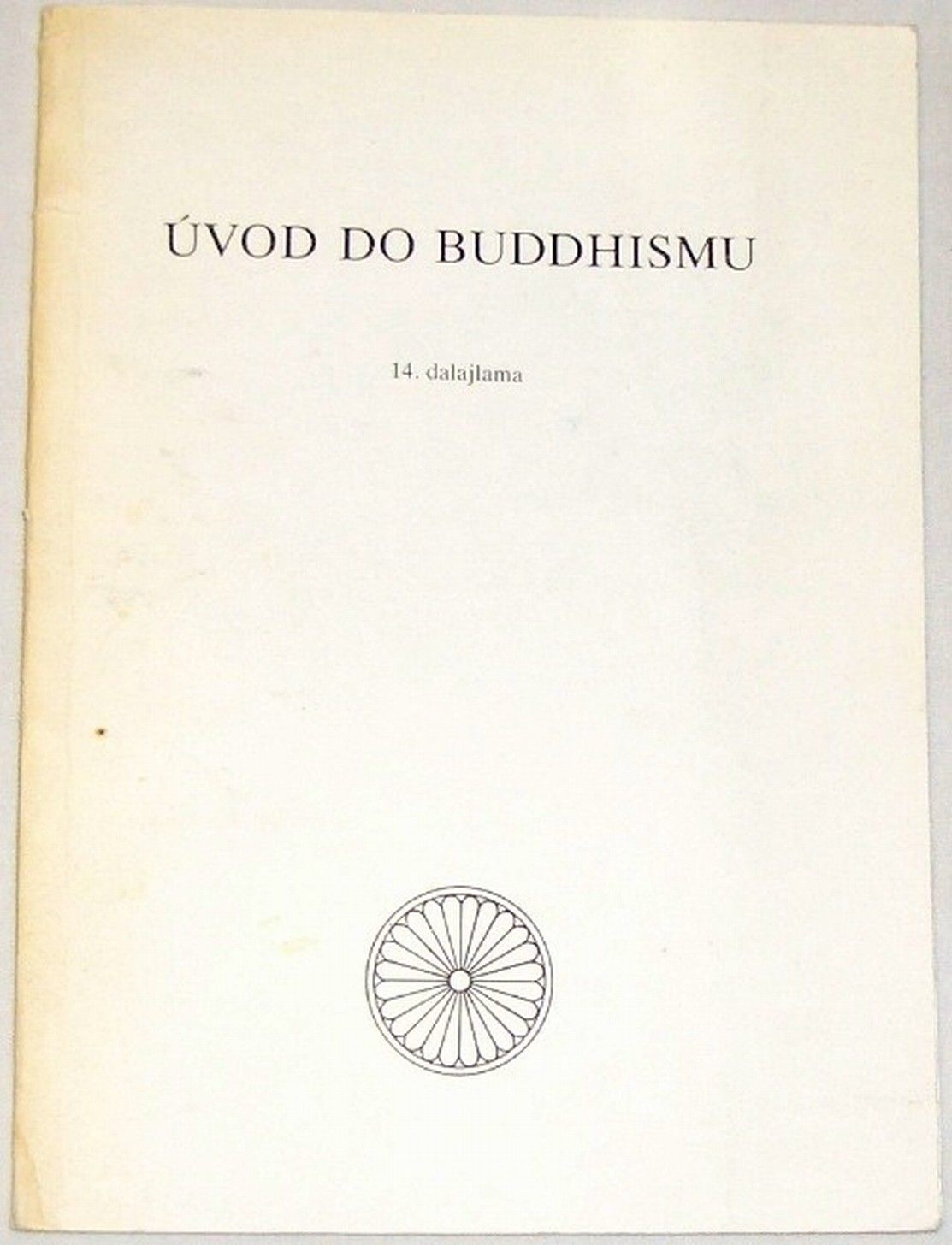 14. dalajlama Tändzin Gjamccho - Úvod do Buddhismu