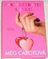 Cabotová Meg - Jak neztratit lásku