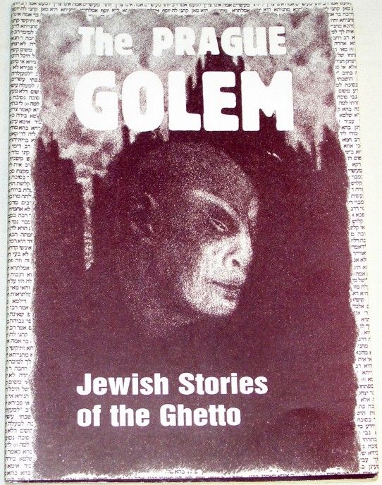 The Prague Golem: Jewish Stories of the Ghetto