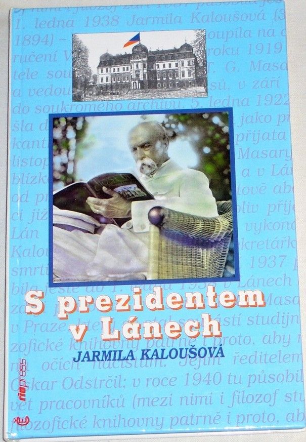 Kaloušová Jarmila - S prezidentem v Lánech