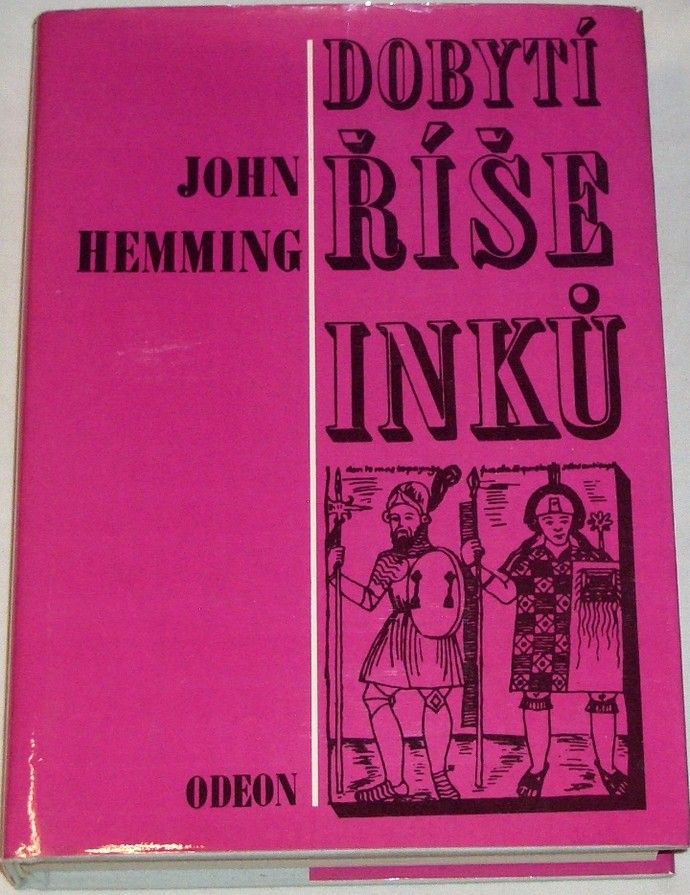 Hemming John - Dobytí říše Inků