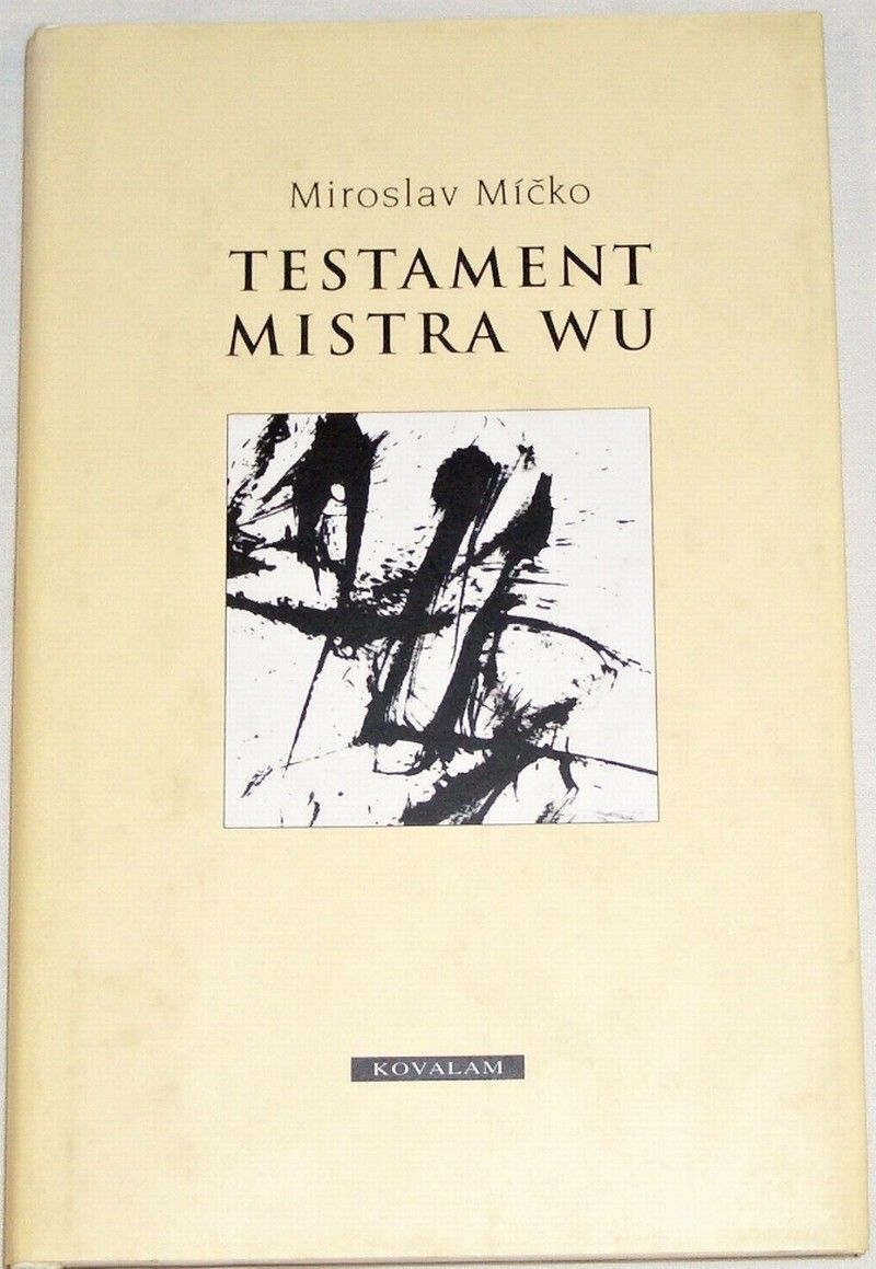 Míčko Miroslav - Testament Mistra Wu