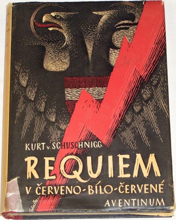Schuschnigg Kurt von - Requiem v červeno-bílo-červené