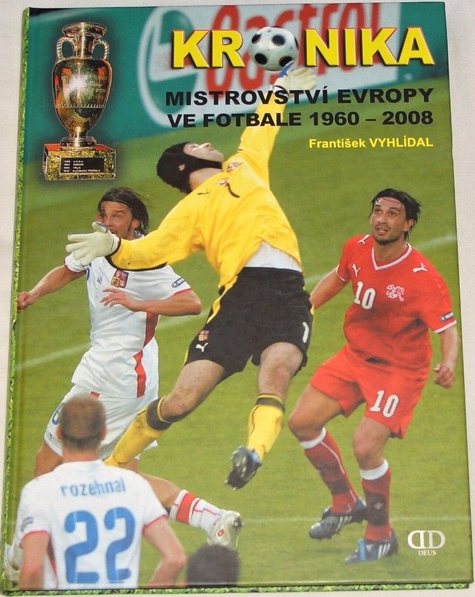 Vyhlídal František - Kronika Mistrovství Evropy ve fotbale 1960 - 2008