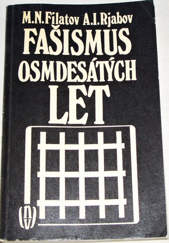 Filatov, Rjabov - Fašismus osmdesátých let