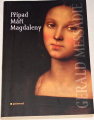 Messadié Gerald  -  Případ Máří Magdaleny