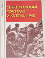 Mudra Miroslav - České národní povstání v květnu 1945