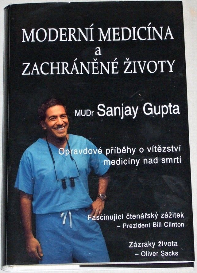 Gupta Sanjay - Moderní medicína a zachráněné životy