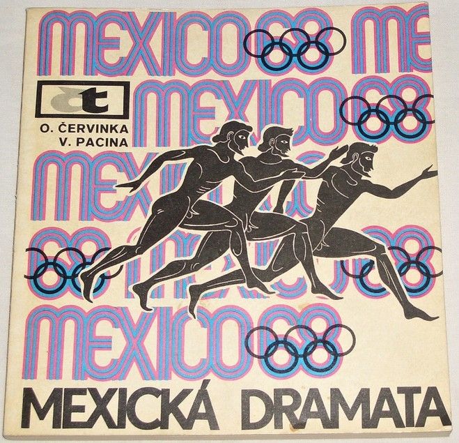 Červinka O., Pacina V. - Mexická dramata (Mexico 68)