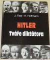 Fest, Hoffmann - Hitler: Tváře diktátora