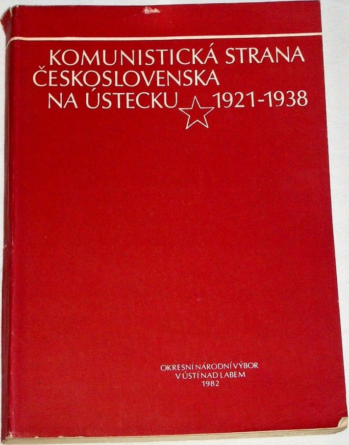 Bouček Jan, Cvrk František - Komunistická strana Československa na Ústecku 1921-1938