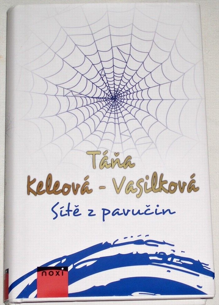 Keleová-Vasilková Táňa - Sítě z pavučin